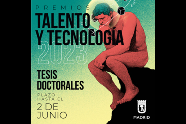 Ya está abierta la convocatoria de los Premios Talento y Tecnología que reconocen las mejores tesis doctorales sobre el desarrollo y la innovación tecnológica
