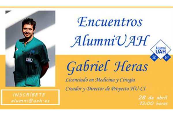 No te pierdas el próximo encuentro AlumniUAH con Gabriel Heras, médico intensivista y creador del proyecto HU-CI