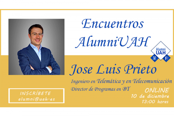 El último encuentro AlumniUAH de este año será con José Luis Prieto